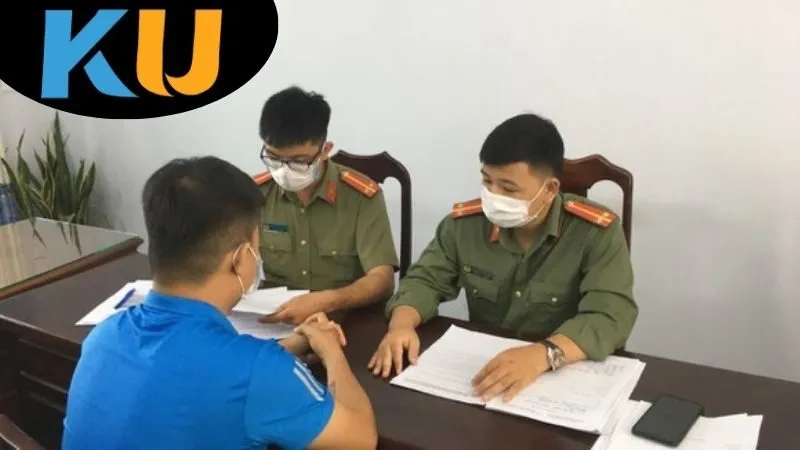 Chơi kubet bị công an triệu tập: Những điều nên biết 6 Chơi kubet bị công an triệu tập